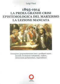Immagine copertina libro 1895-1914. La prima grande crisi epistemologica del marxismo. La lezione mancata