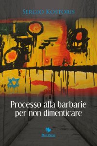 Immagine copertina libro Processo alla barbarie per non dimenticare