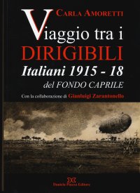 Immagine copertina libro Viaggio tra i dirigibili italiani 1915-18 del fondo Caprile