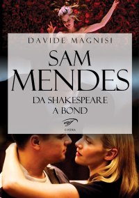 Immagine copertina libro Sam Mendes. Da Shakespeare a Bond