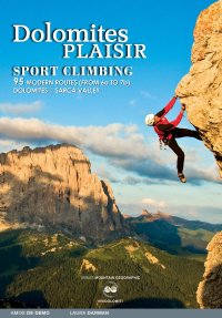 Immagine copertina libro Dolomiti plaisir. Arrampicata sportiva. 95 vie moderne scelte dal 6a al 7b in Dolomiti, Valle del Sarca e dintorni. Ediz. inglese