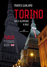 Immagine copertina libro Torino. Dalle olimpiadi a oggi. Ediz. italiana e inglese