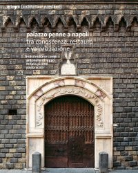 Immagine copertina libro Palazzo Penne a Napoli. Tra conoscenza, restauro e valorizzazione