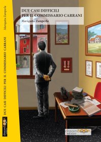 Immagine copertina libro Due casi difficili per il commissario Carrani