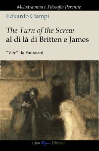Immagine copertina libro The turn of the screw al di là di Britten e James. 