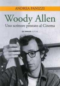 Immagine copertina libro Woody Allen. Uno scrittore prestato al cinema
