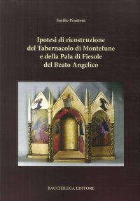 Immagine copertina libro Ipotesi di ricostruzione del tabernacolo di Montefune e della Pala di Fiesole del Beato Angelico