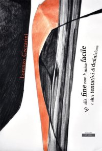 Immagine copertina libro Io alla fine non è mica facile e altri tentativi di definizione