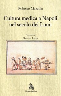 Immagine copertina libro Cultura medica a Napoli nel secolo dei Lumi