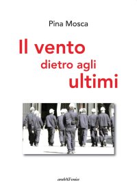 Immagine copertina libro Il vento dietro agli ultimi