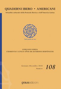 Immagine copertina libro Quaderni Ibero Americani. Attualità culturale della penisola iberica e dell'America Latina (2018). Vol. 108: Giuliano Soria. Cuarenta y cinco años de estudios hispánicos (gennaio-dicembre)