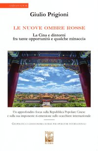 Immagine copertina libro Le nuove Ombre Rosse. La Cina e dintorni fra tante opportunità e qualche minaccia