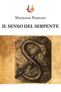 Immagine copertina libro Il senso del serpente. Nuova ediz.