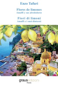 Immagine copertina libro Fiori di limoni. Amalfi e i suoi dintorni-Flores de limones. Amalfi y sus alrededores