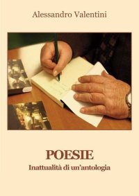 Immagine copertina libro Poesie. Inattualità di un'antologia
