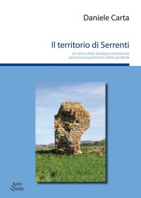 Immagine copertina libro Il territorio di Serrenti. Un centro della Sardegna meridionale dal primo popolamento all'età giudicale