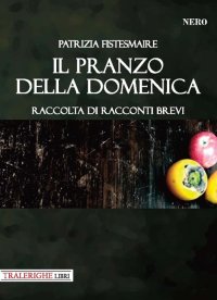 Immagine copertina libro Il pranzo della domenica