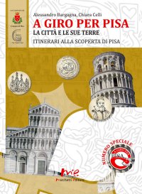 Immagine copertina libro A giro per Pisa. La città e le sue terre. itinerari alla scoperta di Pisa
