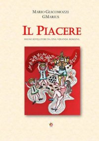 Immagine copertina libro Il piacere. Sogno rivelatore da una veranda romana
