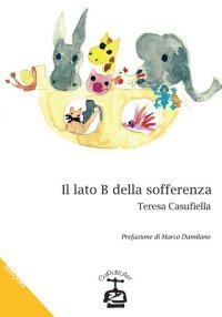 Immagine copertina libro Il lato B della sofferenza