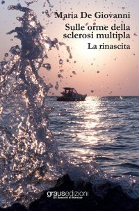 Immagine copertina libro Sulle orme della sclerosi multipla. Vol. 2: La rinascita