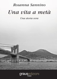 Immagine copertina libro Una vita a metà