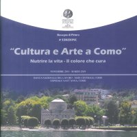 Immagine copertina libro Cultura e arte a Como. Nutrire la vita-Il colore che cura. Rassegna di pittura 4ª edizione (Como, novembre 2018-marzo 2019). Ediz. italiana e inglese