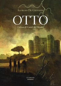 Immagine copertina libro Otto. L'abisso di Castel del Monte