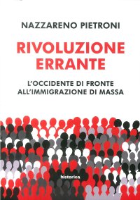 Immagine copertina libro Rivoluzione errante. L'Occidente di fronte all'immigrazione di massa