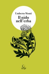 Immagine copertina libro Il nido nell'erba. Brandelli di vita vissuta