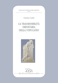 Immagine copertina libro La trasmissibilità ereditaria della stipulatio