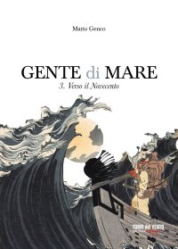 Immagine copertina libro Gente di mare. Vol. 3: Verso il Novecento