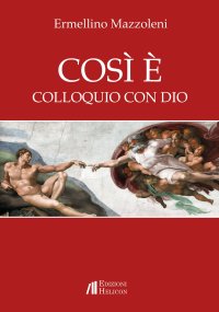Immagine copertina libro Così è. Colloquio con Dio