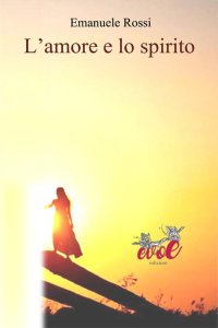 Immagine copertina libro L'amore e lo spirito