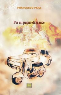 Immagine copertina libro Per un pugno di arance
