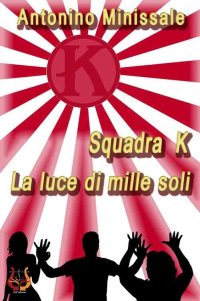 Immagine copertina libro SquadraK. La luce di mille soli