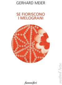 Immagine copertina libro Se fioriscono i melograni