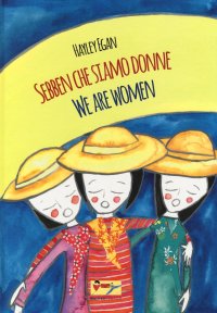 Immagine copertina libro Sebben che siamo donne-We are women. Ediz. bilingue