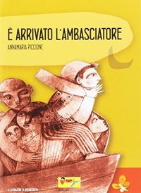 Immagine copertina libro È arrivato l'ambasciatore