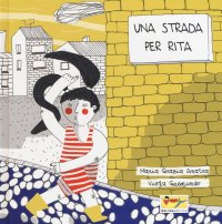 Immagine copertina libro Una strada per Rita. Ediz. a colori