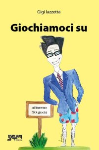 Immagine copertina libro Giochiamoci su