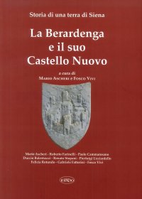 Immagine copertina libro La Berardenga e il suo Castello Nuovo. Storia di una terra di Siena