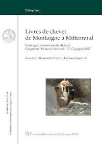 Immagine copertina libro Livres de chevet de Montaigne à Mitterrand. Convegno internazionale di studi (Gargnano, 15-17 giugno 2017). Ediz. italiana e francese