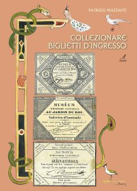 Immagine copertina libro Collezionare biglietti d'ingresso