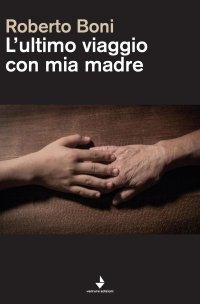 Immagine copertina libro L'ultimo viaggio con mia madre