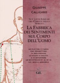 Immagine copertina libro La fabbrica dei sentimenti sul corpo dell'uomo. Le catene lineari del corpo e dello spirito