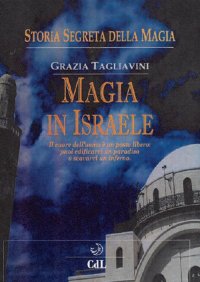 Immagine copertina libro Storia segreta della magia. Magia in Israele