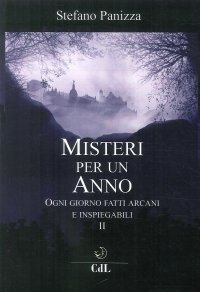 Immagine copertina libro Misteri per un anno. Vol. 2: Ogni giorno fatti arcani e inspiegabili