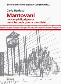 Immagine copertina libro Mantovani nei campi di prigionia della Seconda guerra mondiale