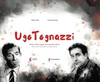 Immagine copertina libro Ugo Tognazzi. Storia, stile e segreti di un grande attore. Ediz. italiana e inglese